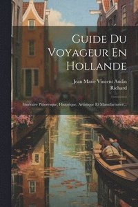 bokomslag Guide Du Voyageur En Hollande