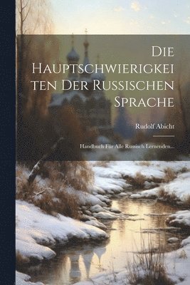 bokomslag Die Hauptschwierigkeiten Der Russischen Sprache