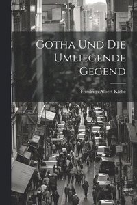 bokomslag Gotha und die umliegende Gegend