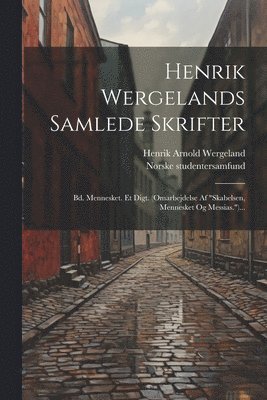 Henrik Wergelands Samlede Skrifter 1