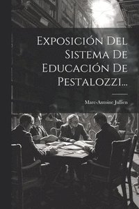 bokomslag Exposicin Del Sistema De Educacin De Pestalozzi...