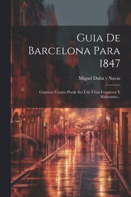 Guia De Barcelona Para 1847