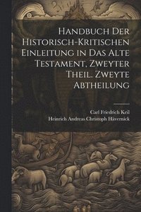 bokomslag Handbuch der historisch-kritischen Einleitung in das Alte Testament, Zweyter Theil. Zweyte Abtheilung