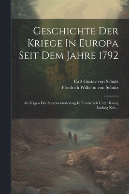 Geschichte Der Kriege In Europa Seit Dem Jahre 1792 1