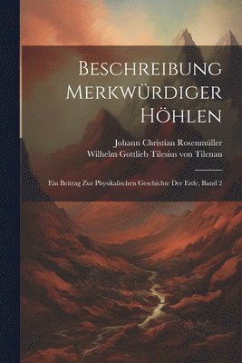 Beschreibung merkwrdiger Hhlen 1