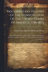 bokomslag Documentary History Of The Constitution Of The United States Of America, 1786-1870