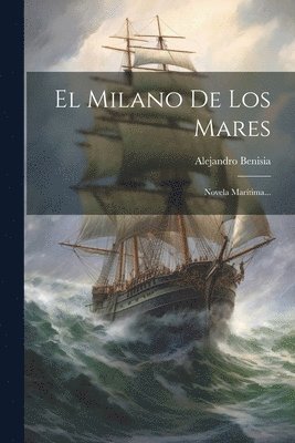 Alejandro Benisia - Milano De Los Mares, Häftad