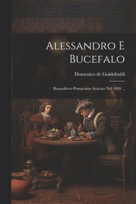 bokomslag Alessandro E Bucefalo