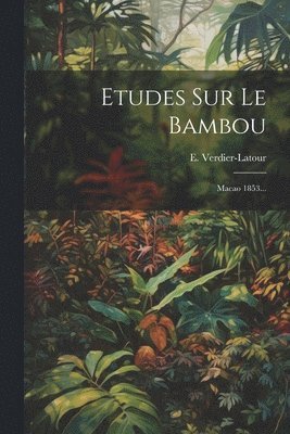 bokomslag Etudes Sur Le Bambou