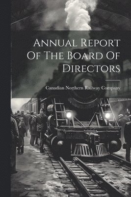 bokomslag Annual Report Of The Board Of Directors