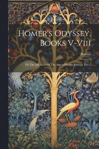 bokomslag Homer's Odyssey, Books V-viii