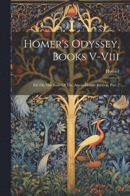 bokomslag Homer's Odyssey, Books V-viii