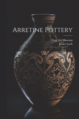bokomslag Arretine Pottery