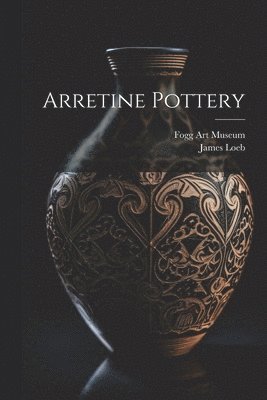 bokomslag Arretine Pottery