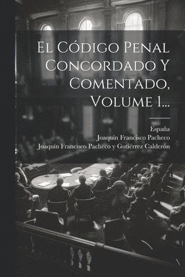 bokomslag Código Penal Concordado Y Comentado, Volume 1...
