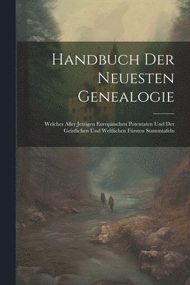 bokomslag Handbuch der neuesten Genealogie