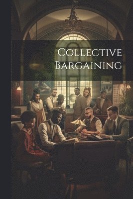 bokomslag Collective Bargaining