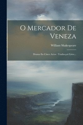 William Shakespeare - O Mercador De Veneza, Häftad