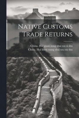 Native Customs Trade Returns 1
