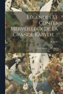 Lgendes Et Contes Merveilleux De La Grande Kabylie ... 1
