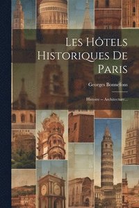 bokomslag Les Htels Historiques De Paris