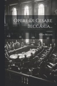 bokomslag Opere Di Cesare Beccaria...