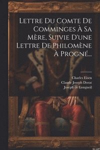 bokomslag Lettre Du Comte De Comminges  Sa Mre, Suivie D'une Lettre De Philomne  Progn...