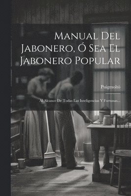 bokomslag Manual Del Jabonero,  Sea El Jabonero Popular