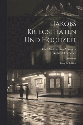 Jakobs Kriegsthaten Und Hochzeit 1