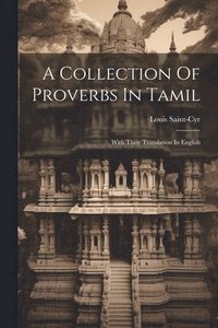 bokomslag A Collection Of Proverbs In Tamil