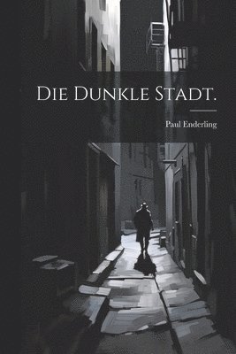 dunkle Stadt.