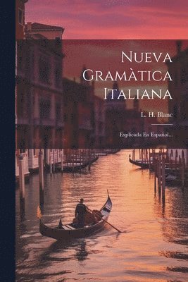 L H Blanc, L. H. Blanc - Nueva Gramàtica Italiana, Häftad