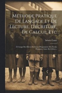 bokomslag Mthode Pratique De Langage Et De Lecture, D'criture, De Calcul, Etc