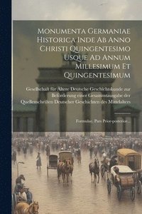 bokomslag Monumenta Germaniae Historica Inde Ab Anno Christi Quingentesimo Usque Ad Annum Millesimum Et Quingentesimum