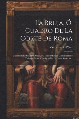 La Bruja, , Cuadro De La Corte De Roma 1