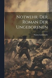 bokomslag Notwehr. Der Roman der Ungeborenen