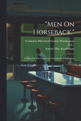 &quot;men On Horseback.&quot; 1