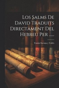 bokomslag Los Salms De David Traduits Directament Del Hebreu Per ......