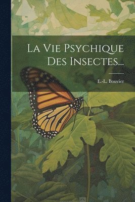 bokomslag Vie Psychique Des Insectes...