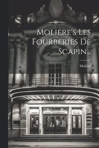 bokomslag Moliere's Les Fourberies De Scapin...