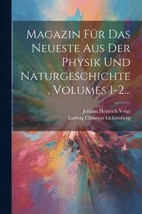 bokomslag Magazin Fr Das Neueste Aus Der Physik Und Naturgeschichte, Volumes 1-2...