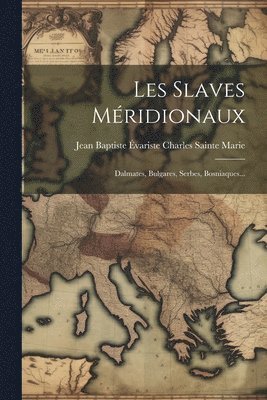 Les Slaves Mridionaux 1