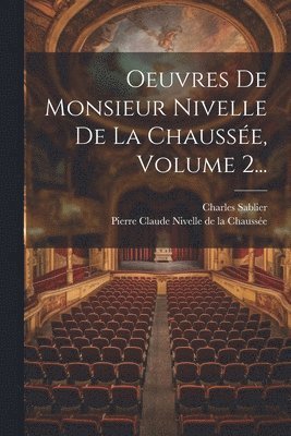 bokomslag Oeuvres De Monsieur Nivelle De La Chausse, Volume 2...
