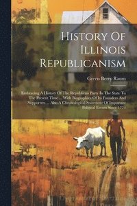 bokomslag History Of Illinois Republicanism