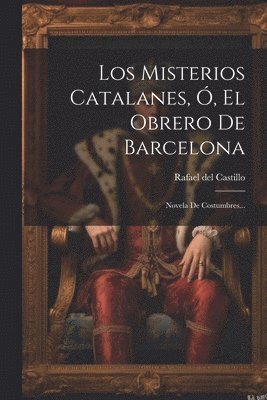 Misterios Catalanes, Ó, El Obrero De Barcelona