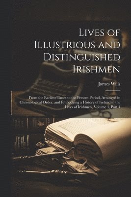 bokomslag Lives of Illustrious and Distinguished Irishmen