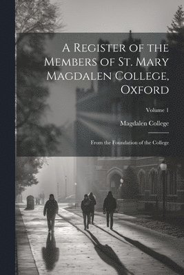 Register of the Members of St. Mary Magdalen College, Oxford