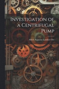 bokomslag Investigation of a Centrifugal Pump