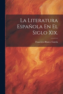 La Literatura Espaola En El Siglo Xix. 1