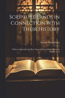 Scripture Lands in Connection With Their History 1